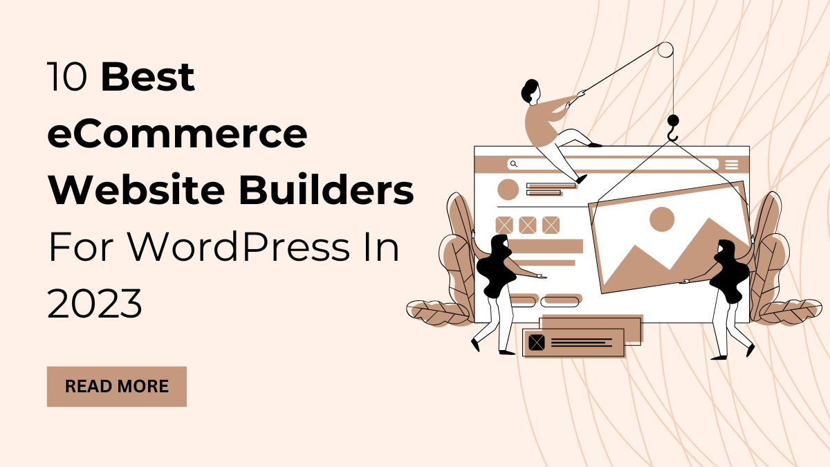 10 Best eCommerce Website Builders For WordPress In 2024