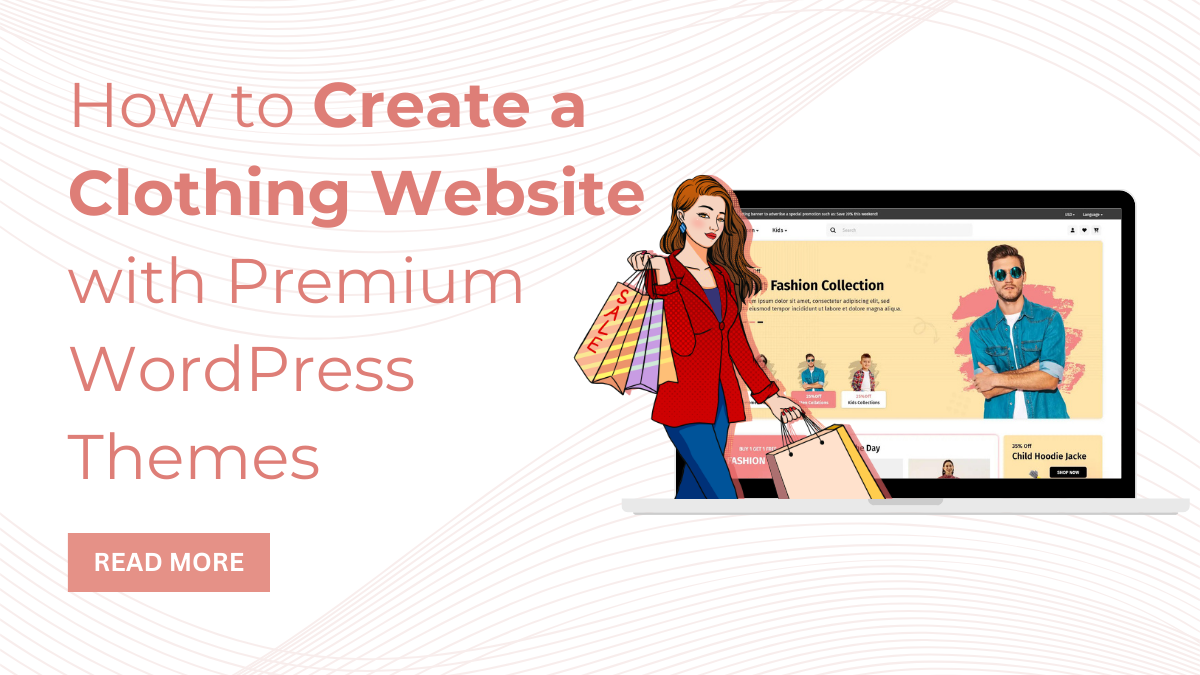 How to Create a Clothing Website with Premium WordPress Themes