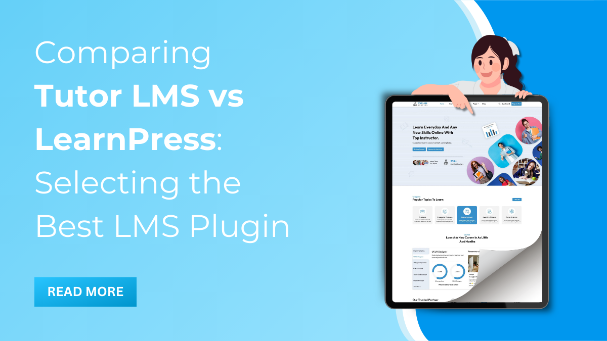 Comparing Tutor LMS Vs LearnPress: Selecting the Best LMS Plugin