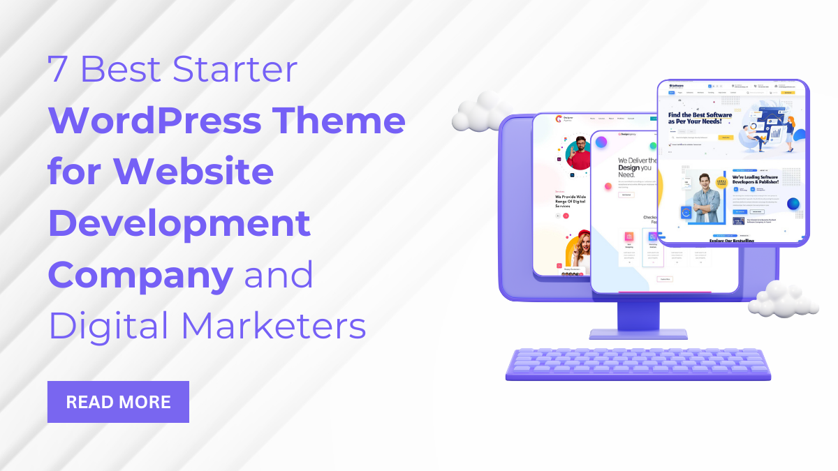 7 Best Starter WordPress Theme for Website Development Company and Digital Marketers